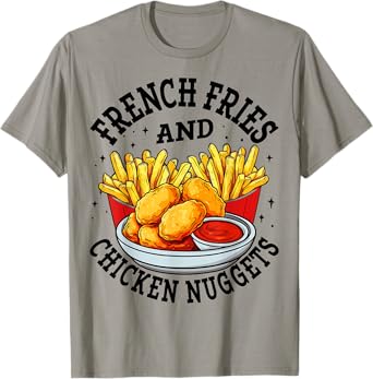 French Fries Chicken Nuggets Fast Food Lover Snack T-Shirt