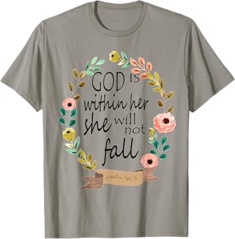 God Is Within Her She Will Not Fall Psalm 46:5 T-Shirt