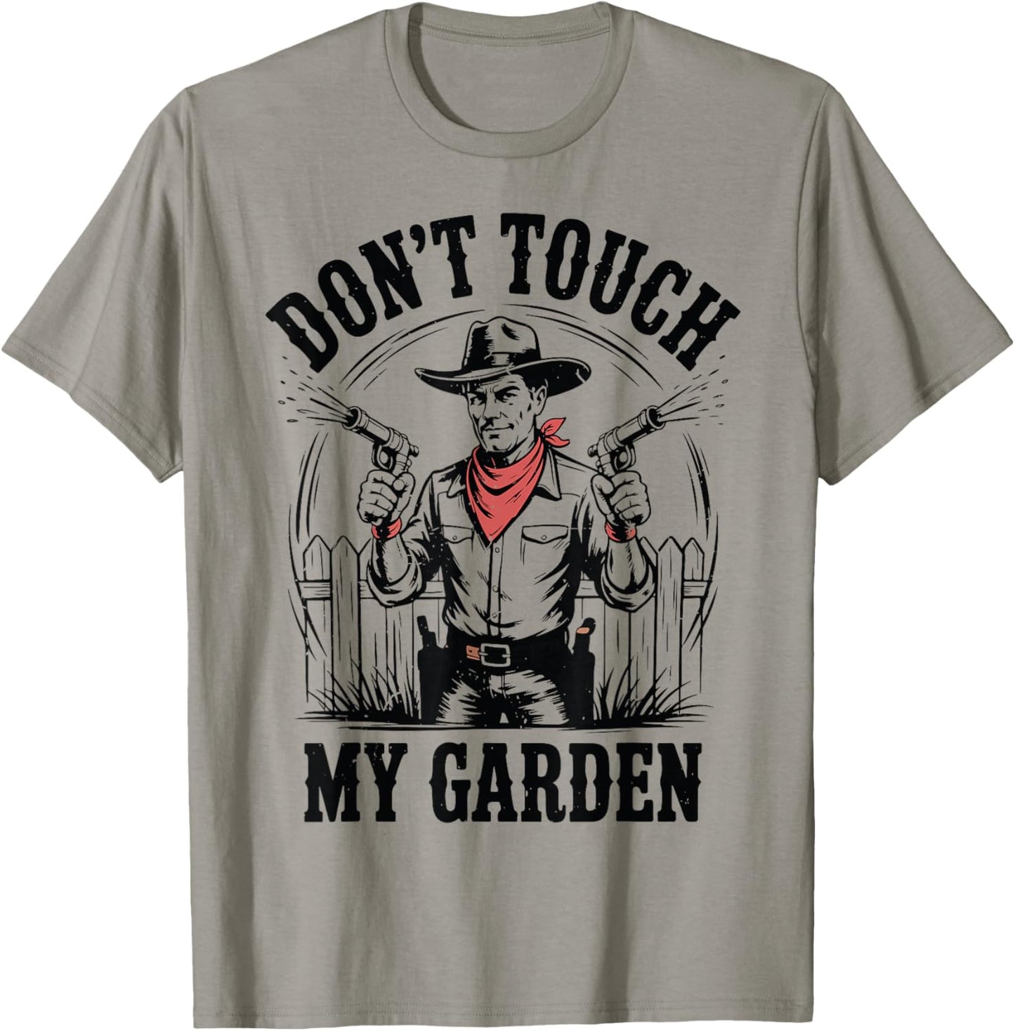 Dont Touch My Garden Lawn Care Daddy Husband Father Day Gift T-Shirt