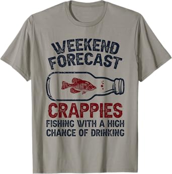 Fisher Weekend Forecast Fishing - Fish Crappie T-Shirt