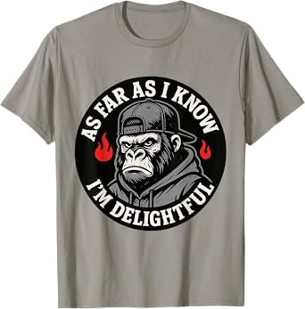 Funny Monkey As Far As I Know I'm Delightful T-Shirt