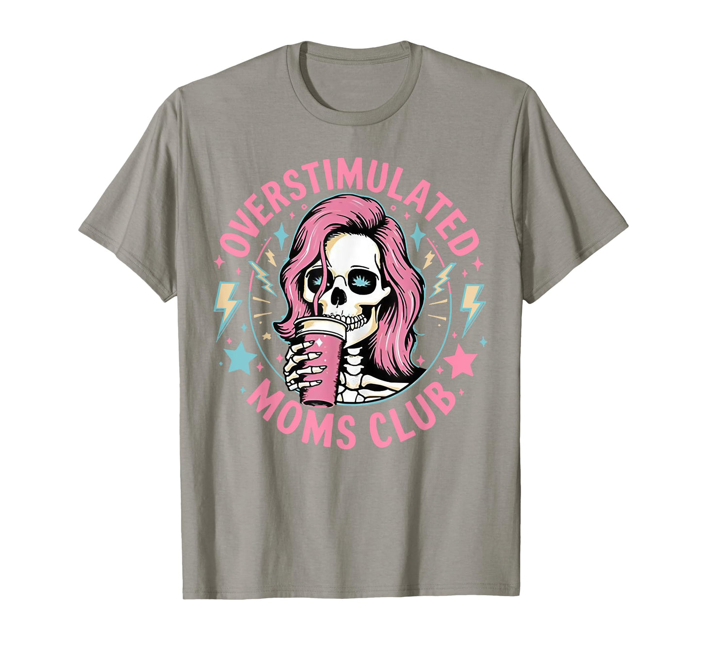 Overstimulated Moms Club - Skeleton Women T-Shirt