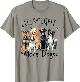 Less People More Dogs Funny Dog Lover T-Shirt for Men Women Kids