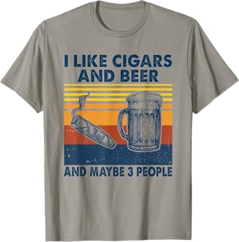 I Like Cigars And beer And Maybe 3 People Vintage T-Shirt