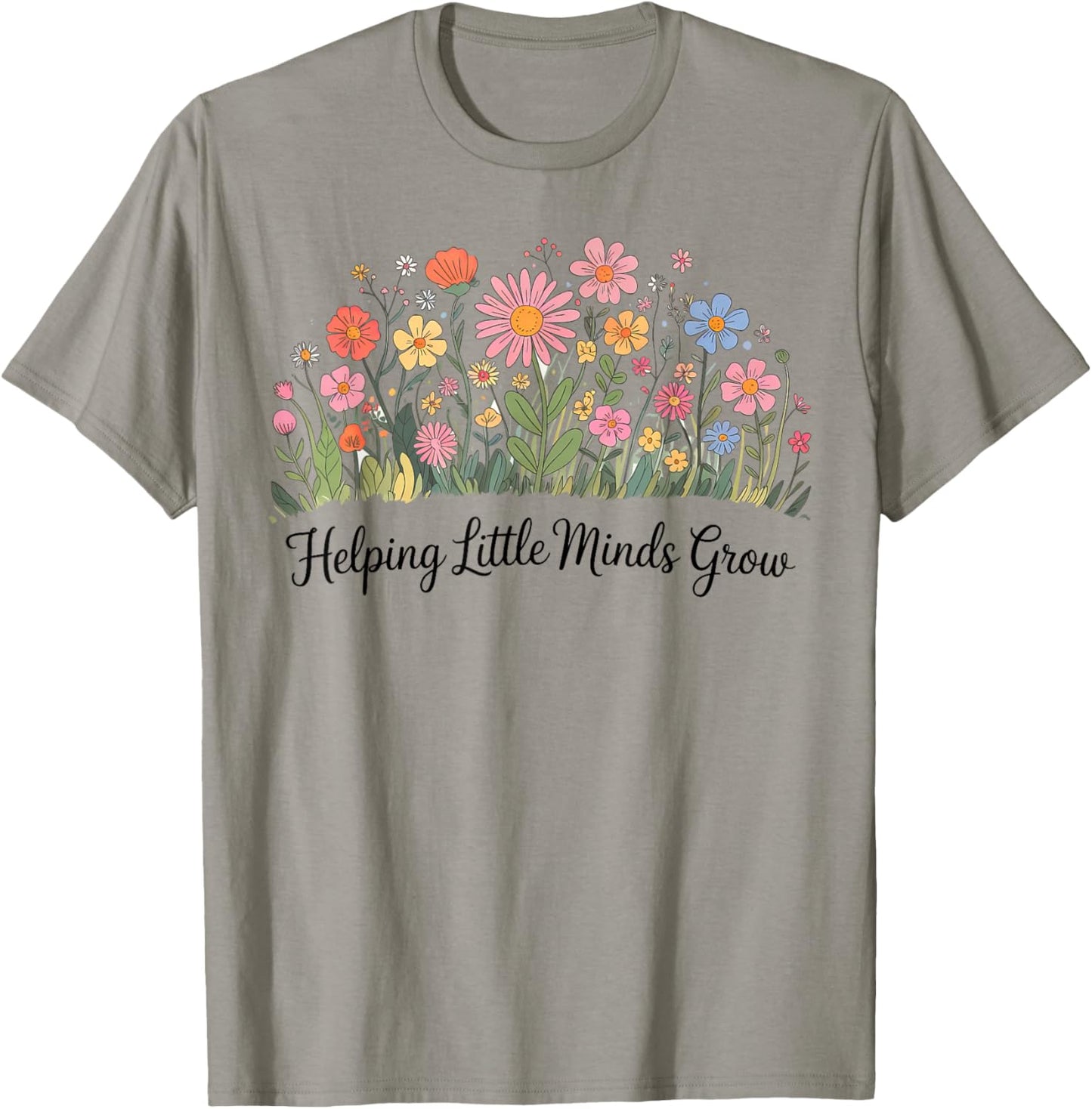 Helping Little Minds Grow Teacher Floral Back To School Appreciation T-shirt by TeeBrew