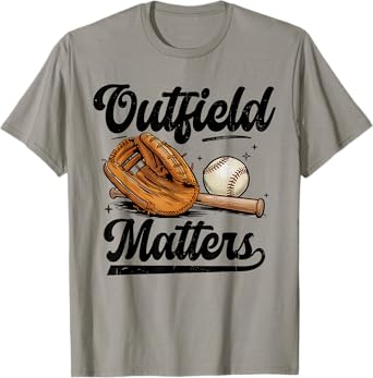 Baseball Outfield Matters Funny Baseball Player Outfielders T-Shirt