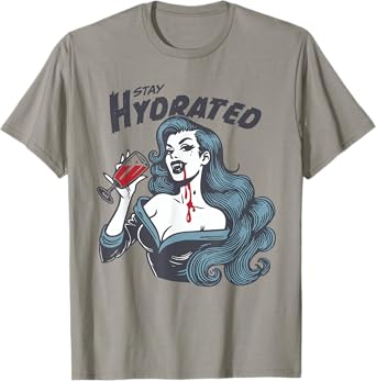 Vampire Theme - Stay Hydrated Trendy Vintage Vampire Girl T-Shirt