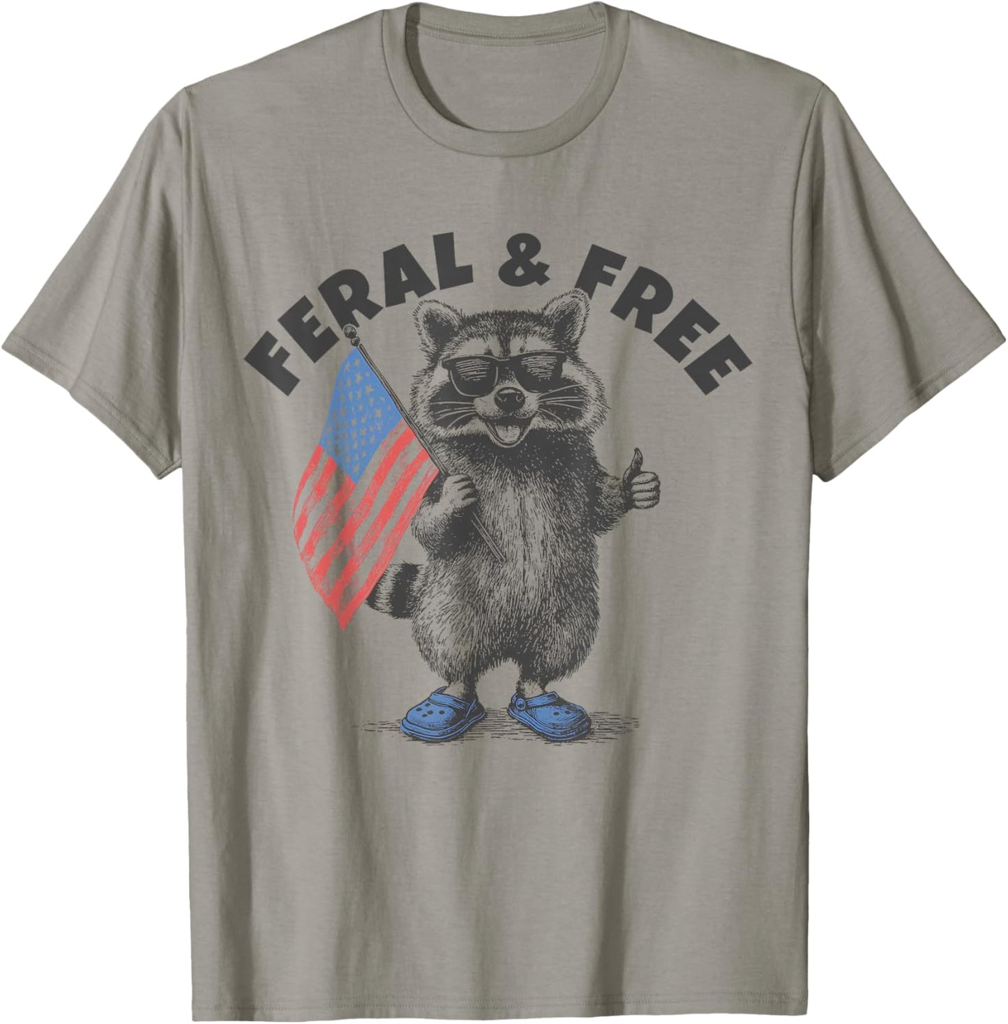 Feral And Free Funny Raccoon Feral But Free 4th Of July T-shirt