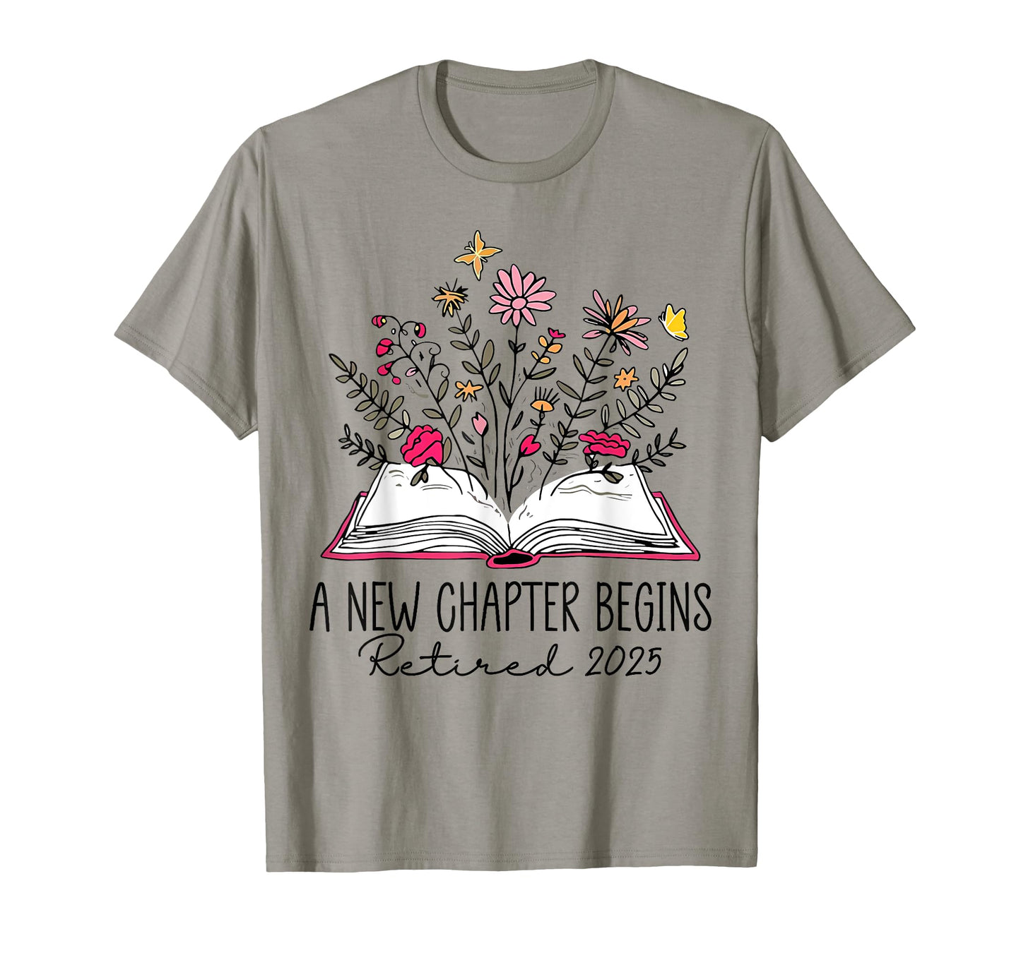 floral book a new chapter begins retired retirement teacher T-Shirt