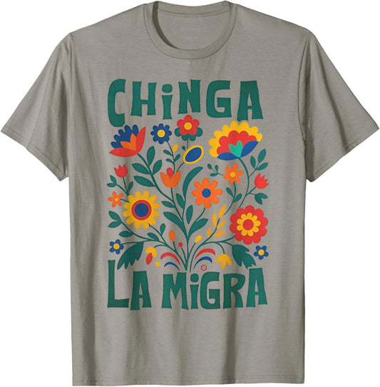 Chinga La Migra Pro Immigration Fascism Human Rights T-Shirt
