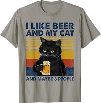 I Like Beer My Cat and Maybe 3 People Funny Cat Lovers Gift T-Shirt