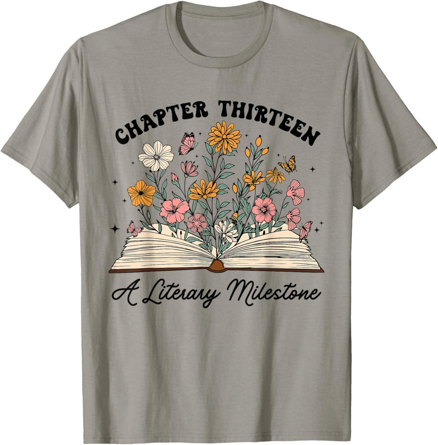 Chapter 13 A Literary Milestone 13th Birthday Book Lovers T-Shirt