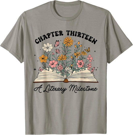 Chapter 13 A Literary Milestone 13th Birthday Book Lovers T-Shirt