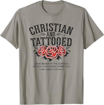 Christian And Tattooed Roses Tattoo Jesus Christians T-Shirt