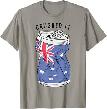 Australian Flag Beer Can Australia Aussie Funny Crushed It T-Shirt