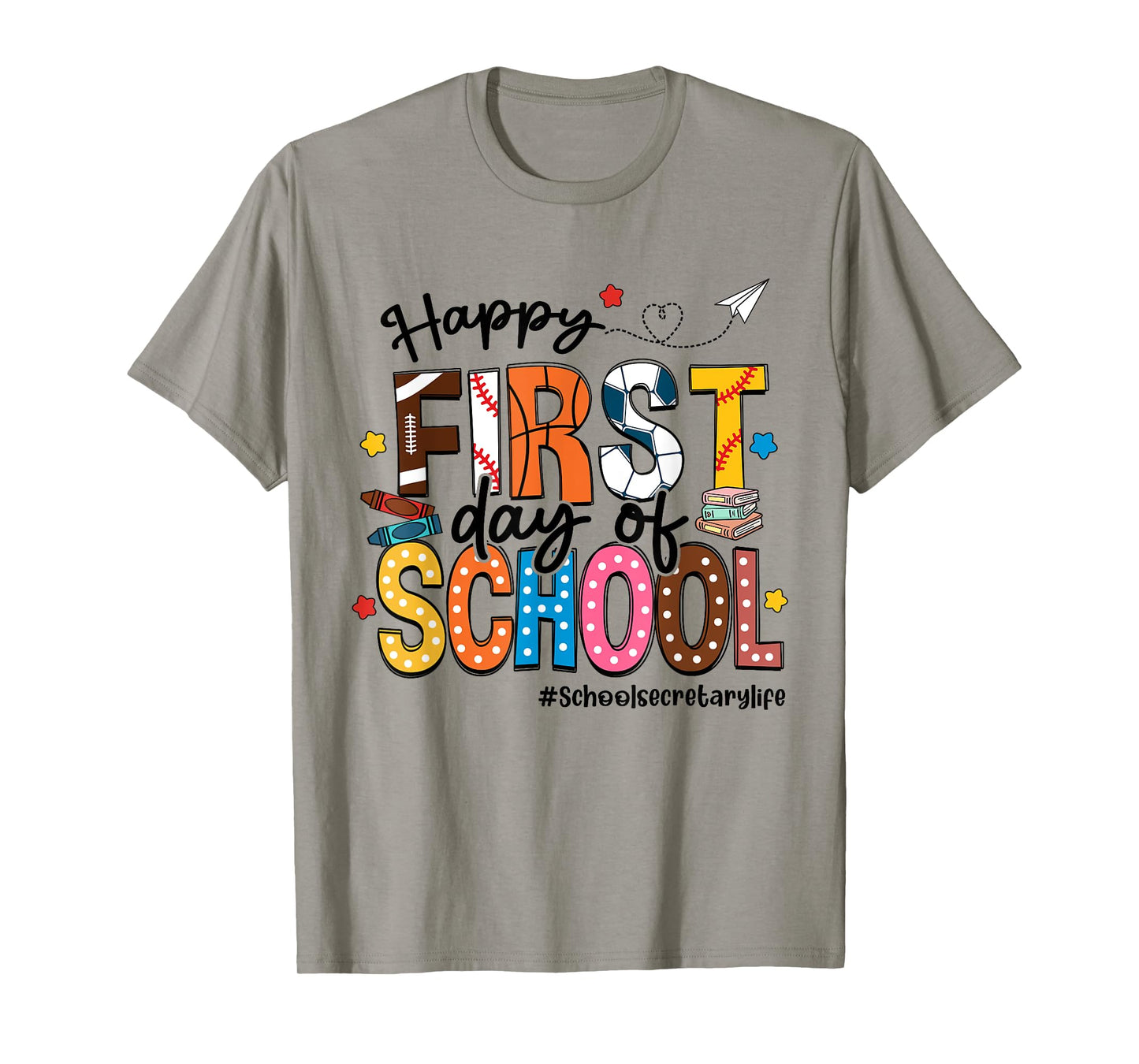 Happy First Day Of School School Secretary Life Funny T-Shirt