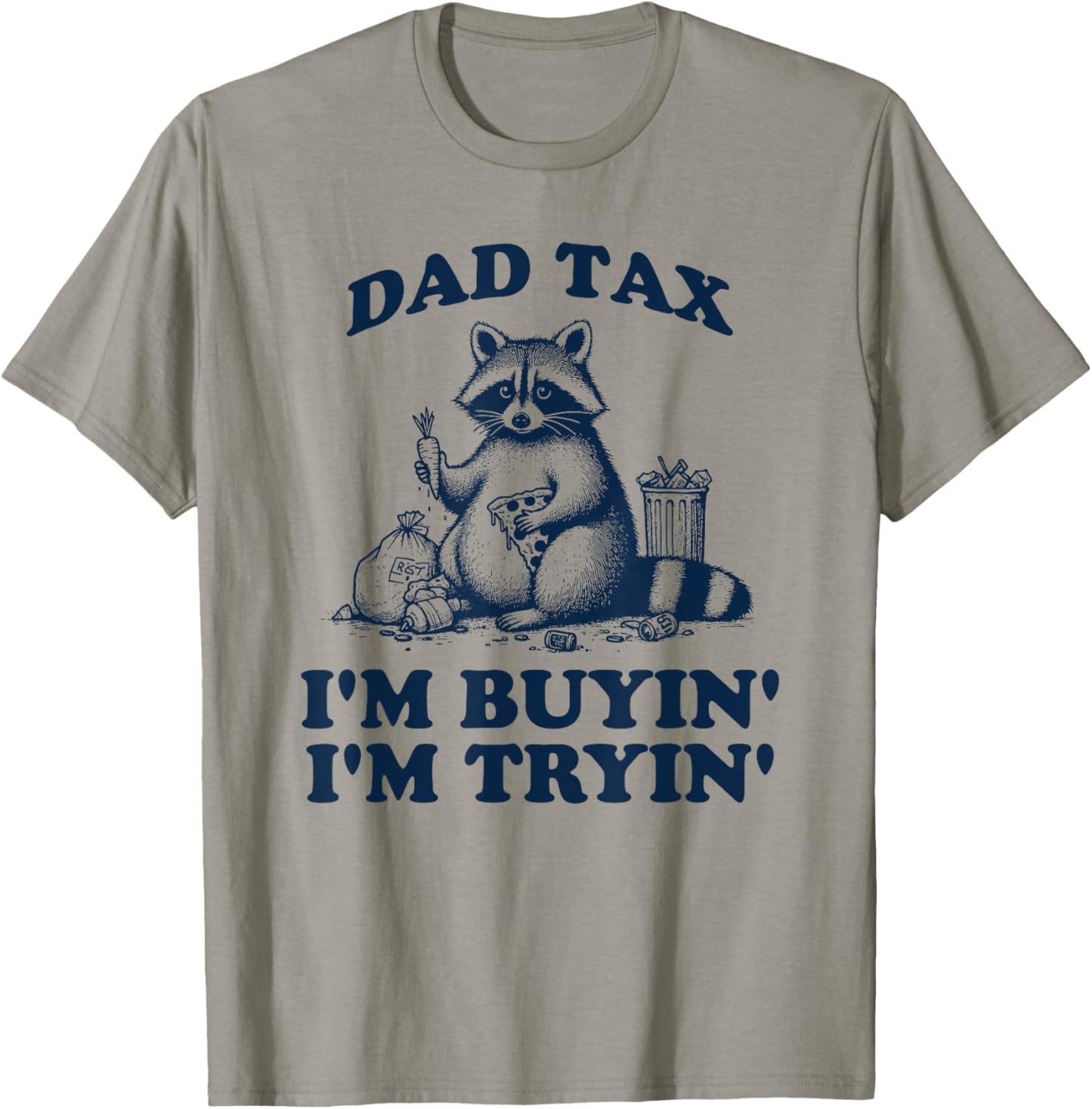 Dad Tax If I'm Buyin' I'm Tryin' Retro Raccoon Father's Day T-Shirt
