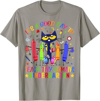 It's A Good Day To Teach Tiny Human Kindergarten Cat Teacher T-Shirt