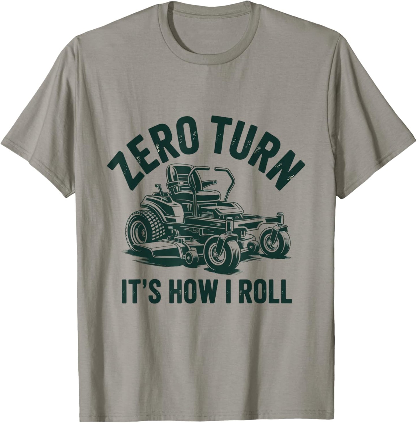 Zero Turn Lawn Mower It's How I Roll Funny Lawn Mowing T-Shirt