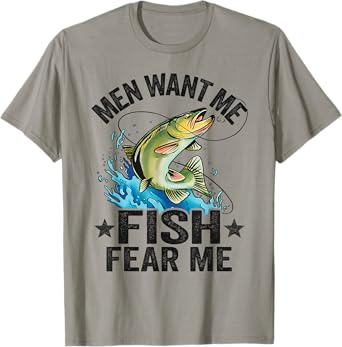 Men Want Me Fish Fear Me Bass Fisherwoman Women Fishing T-Shirt
