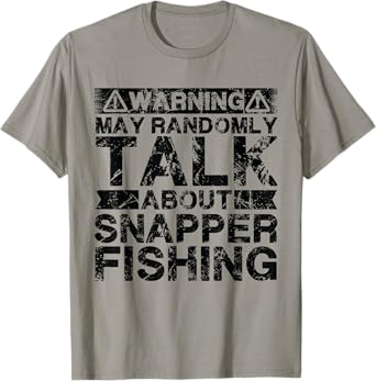 Warning May Talk About Fishing - Snapper Fish T-Shirt