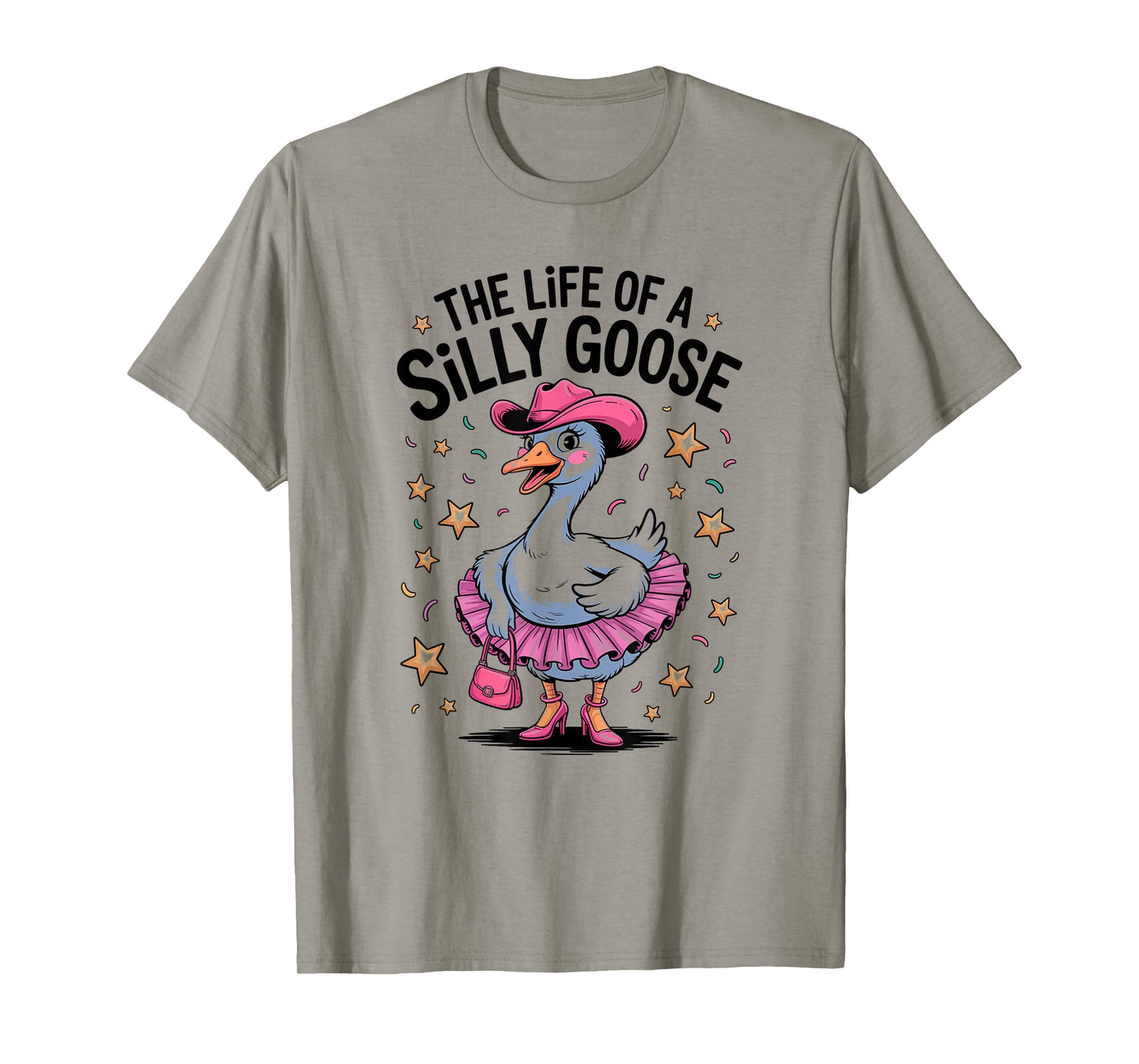 The Life of a Silly Goose Trendy Meme Show Girl T-Shirt
