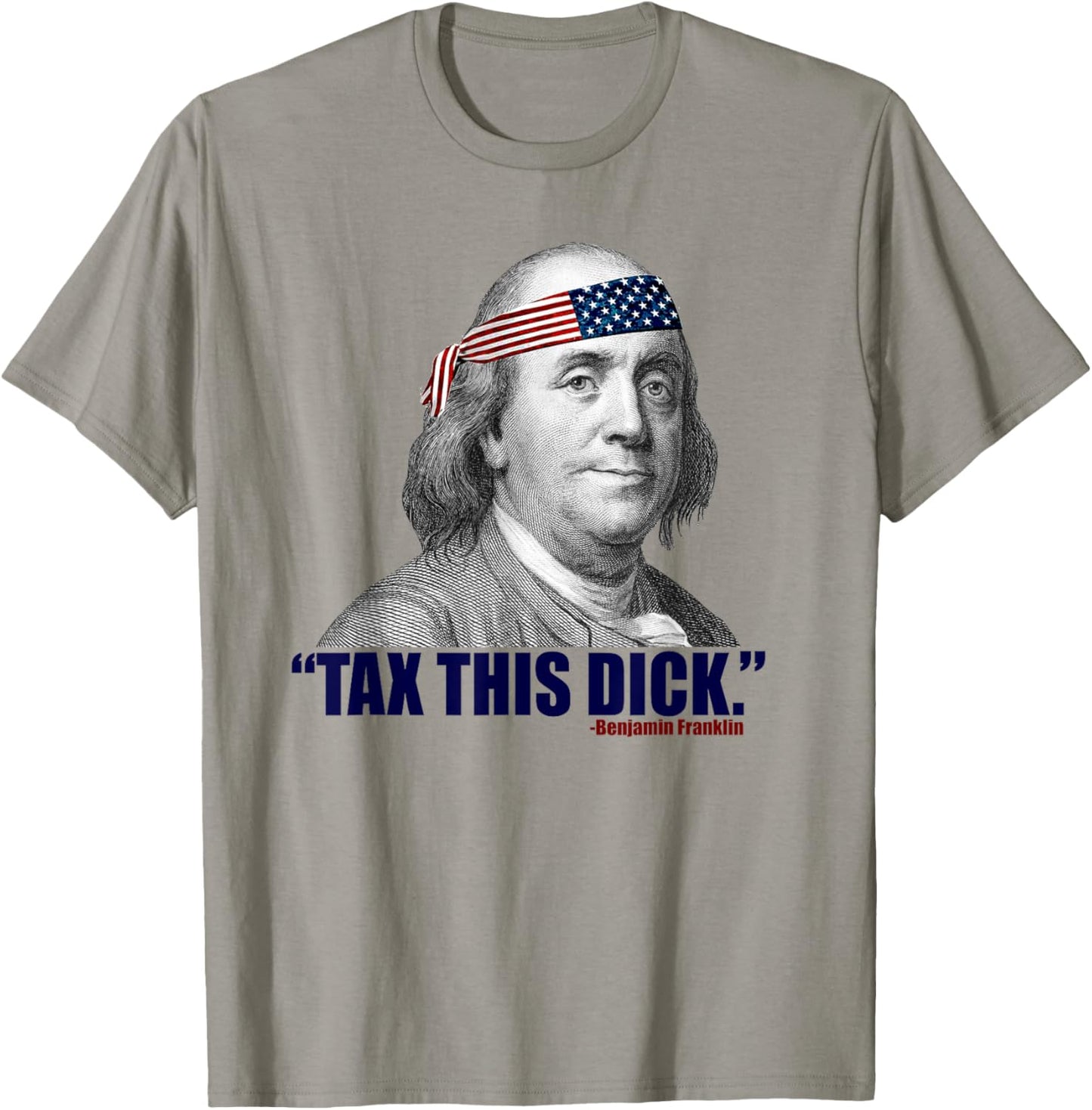 Republican Libertarian Tax This Dick Benjamin Franklin T-Shirt