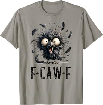 F-Caw-F Black Crow Black Bird Funny Crow F-Caw-F T-Shirt