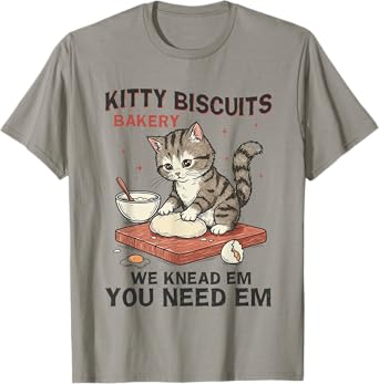Kitty Biscuits Bakery We Knead Em You Need Em Cat Baking T-Shirt for Men Women Kids