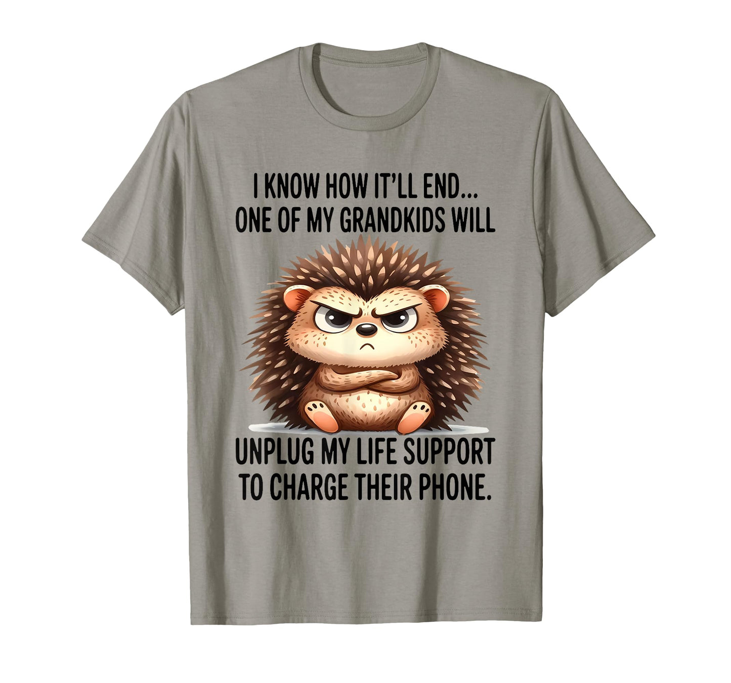 I Know How It'll End One of My Grandkids Will Unplug My Life T-Shirt