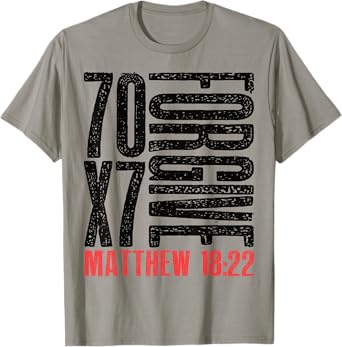 Forgive 70 x 7 Matthew 18:22 T-Shirt