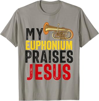 Christian Euphonium Player For Men Women Jesus Euphonist T-Shirt