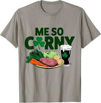 Me So Corny Beer Corned Beef And Cabbage St Patrick's Day T-Shirt