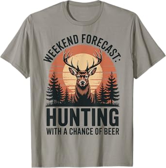 Weekend Forecast Hunting with A Chance of Beer T-Shirt