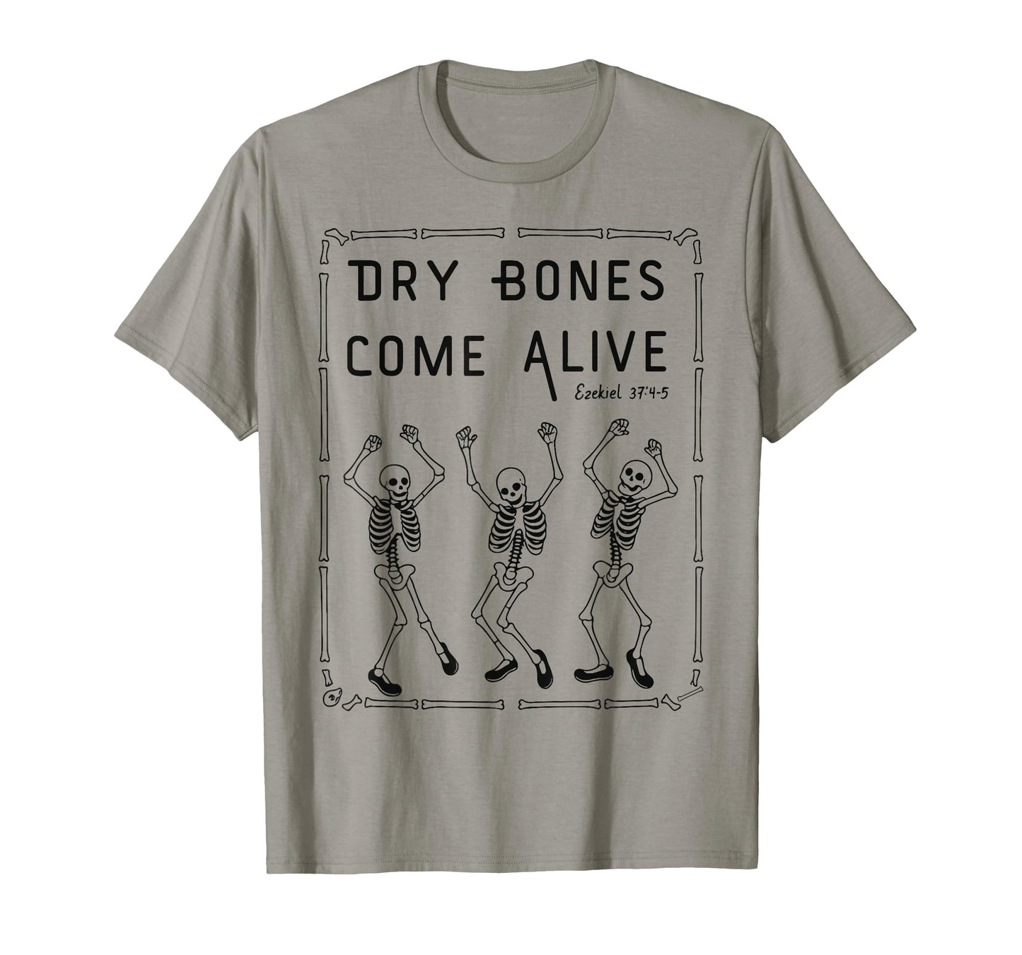 Dancing Skeleton Dry Bones Come Alive Christian Halloween T-Shirt
