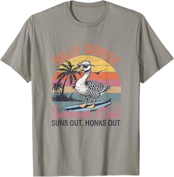 Silly Goose Summer Club Surfing Lover Beach Trip Vacation T-Shirt