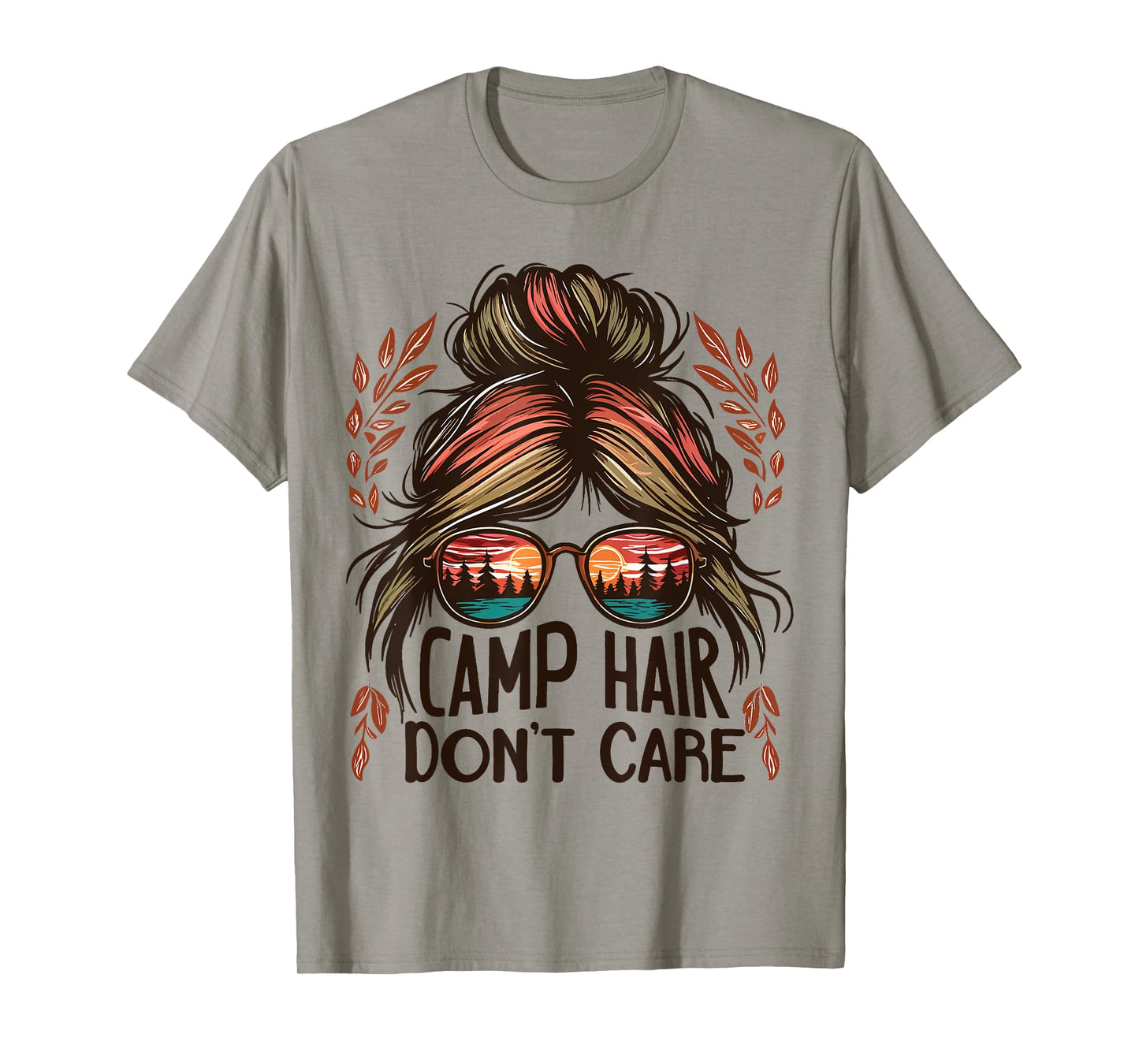 Camp Hair Don't Care Messy Bun Funny Camping Camper Women T-Shirt