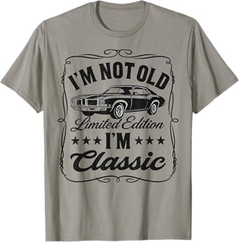 Im Not Old Im Classic Funny Vintage Car Men Women Graphic T-Shirt