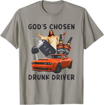 God's Chosen Drunk Driver Christian Jesus T-Shirt