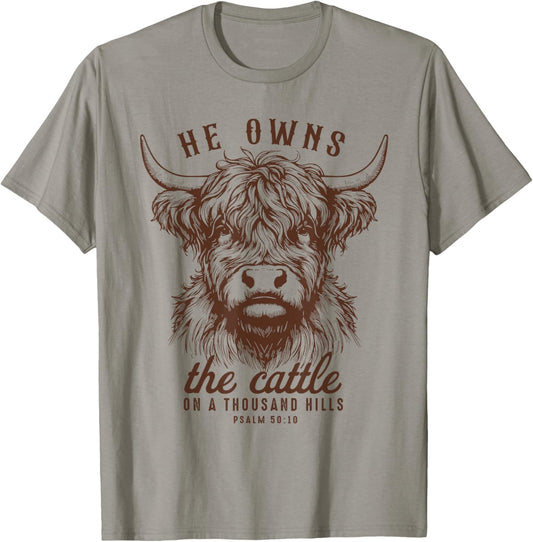 He Owns The Cattle On A Thousand Hills Funny Cow T-Shirt