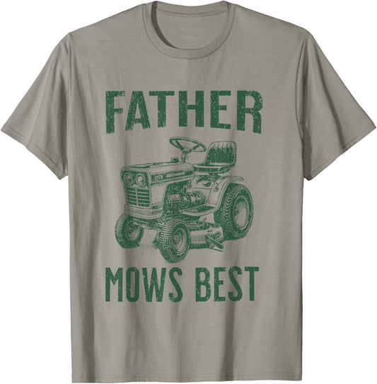 Father Mows Best Funny Fathers Day Dad Jokes Lawn Mowing T-Shirt