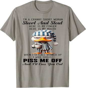 I'm a cranky short woman short and stout her is my finger T-Shirt