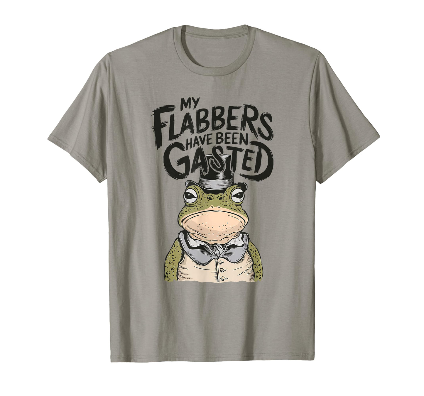My Flabbers Have Been Gasted Funny Toad Frog T-Shirt