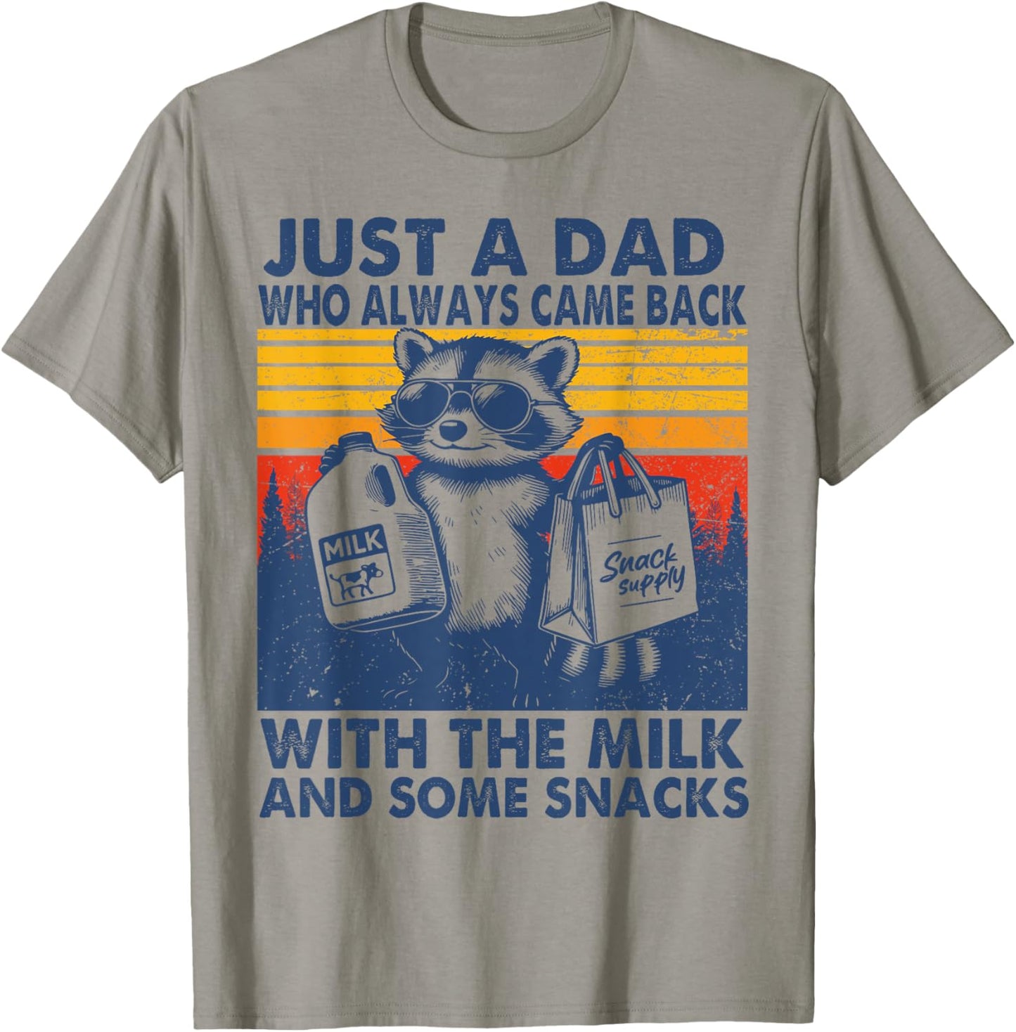 Just a dad who always came back with the milk and some snack T-Shirt
