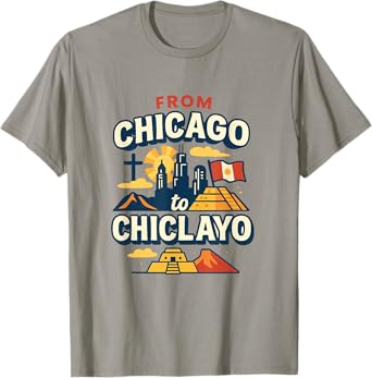 From Chicago to Chiclayo Funny Catholic Pope Peru T-Shirt