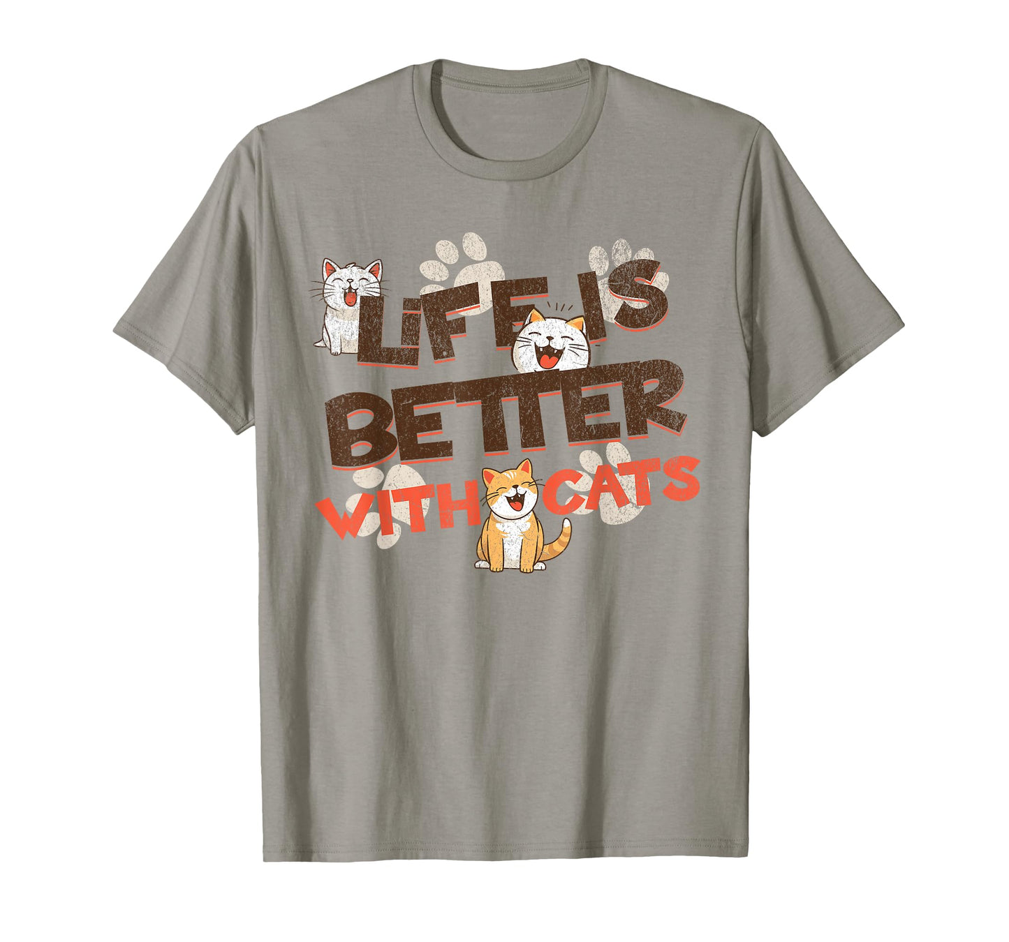 Life is Better With Cats Funny Cats Lover Women Girls Ladies T-Shirt