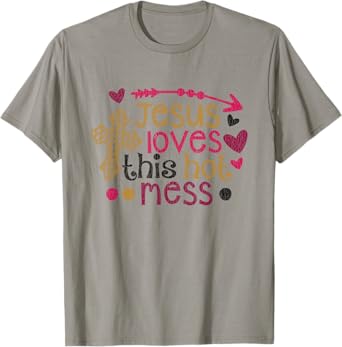 Vintage Jesus Loves This Hot Mess T-Shirt