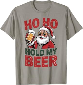 Ho Ho Hold My Beer Funny Santa Sunglasses Christmas Drinking T-Shirt