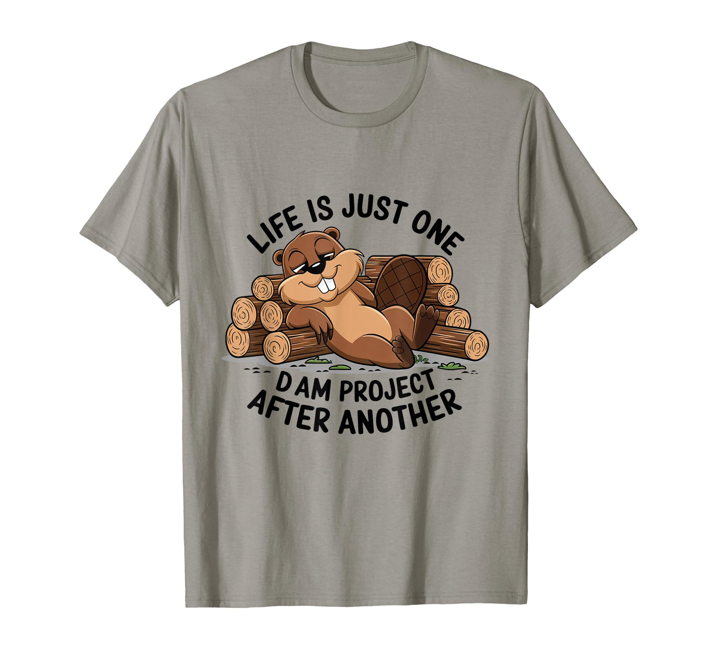 Life is Just One Dam Project After Another Relaxed Beaver T-Shirt