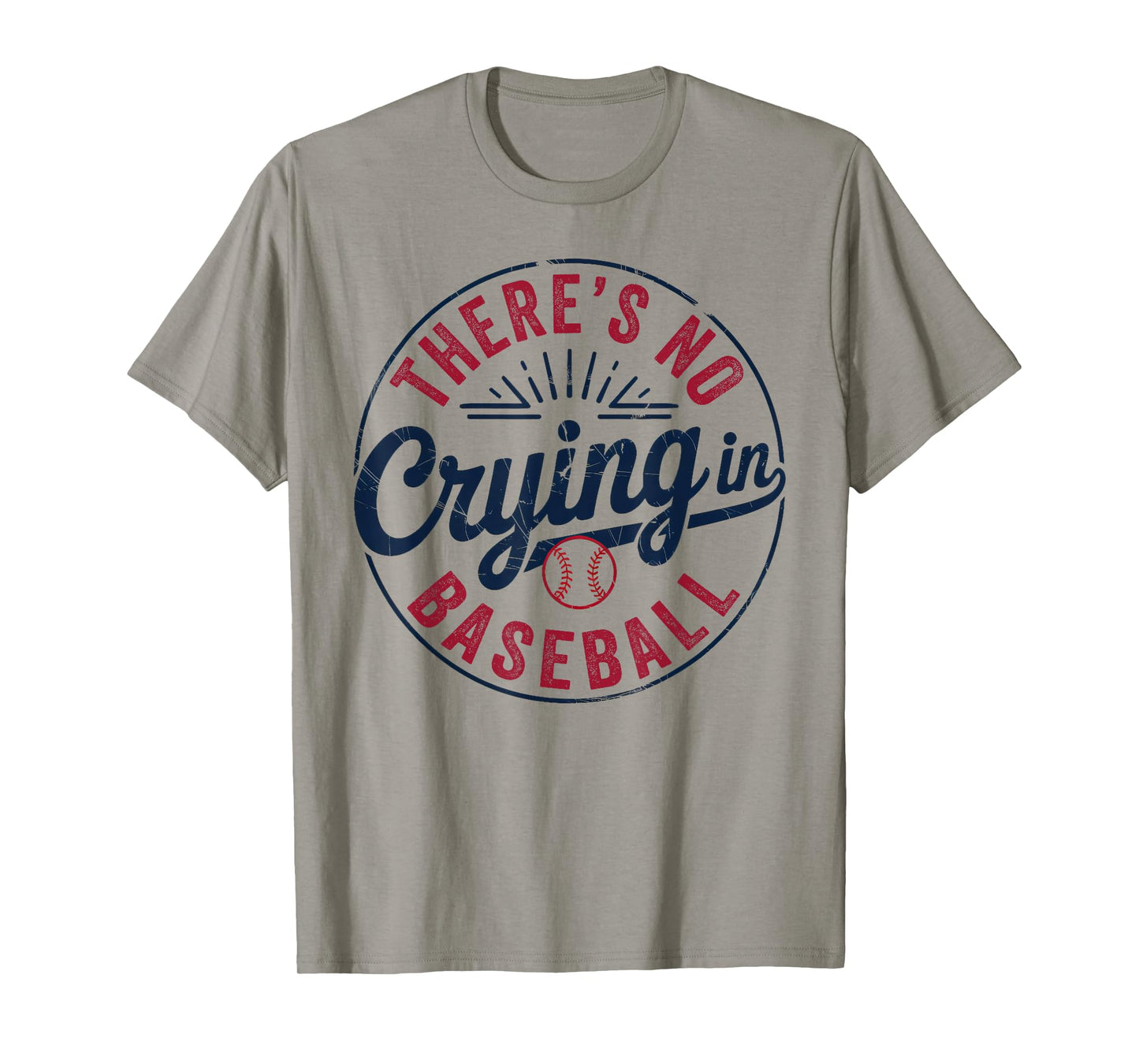 There Is No Crying In Baseball Funny Game Day Baseball Mom T-Shirt